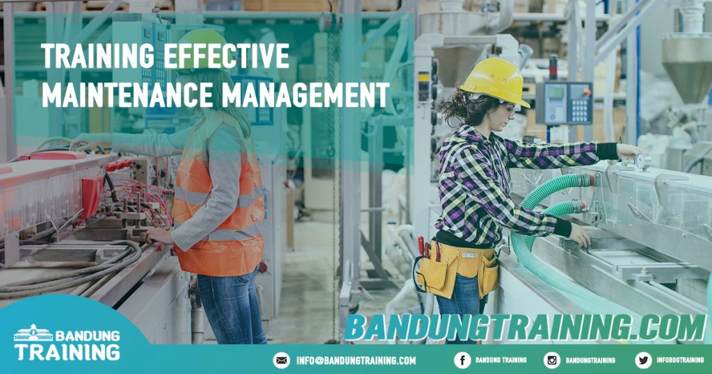 Training Effective Maintenance Management - Bandung Training
