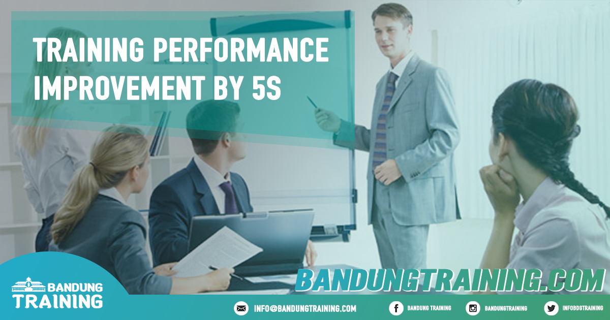 Training Performance Improvement by 5S Pusat Informasi Bandung Pusat Training Pelatihan Jadwal Jogja Jakarta Bali Surabaya