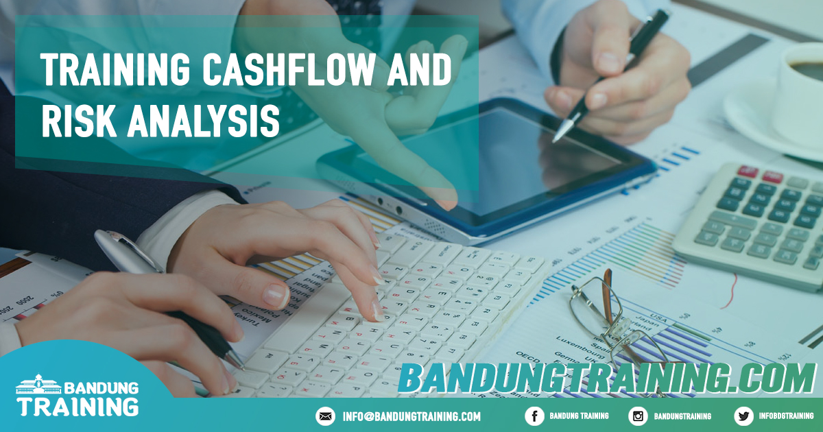 Training Cashflow and Risk Analysis Pusat Informasi Bandung Pusat Training Pelatihan Jadwal Jogja Jakarta Bali Surabaya