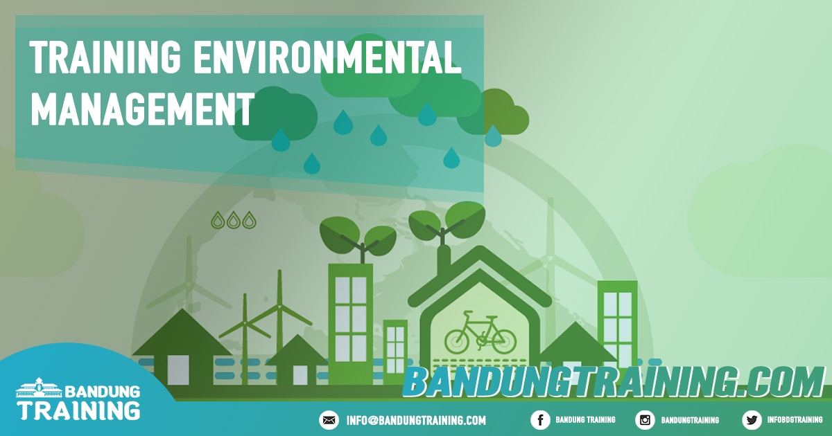 Training Environmental Management Pusat Informasi Bandung Pusat Training Pelatihan Jadwal Jogja Jakarta Bali Surabaya