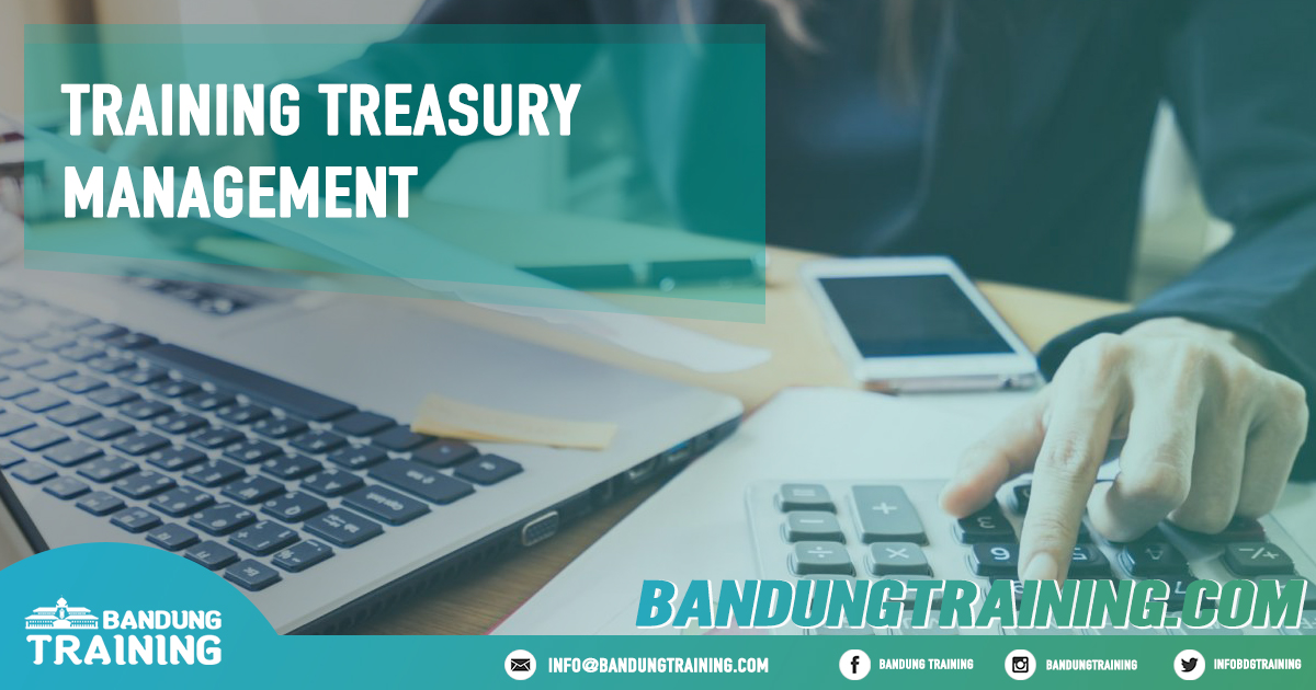 Training Treasury Management Pusat Informasi Bandung Pusat Training Pelatihan Jadwal Jogja Jakarta Bali Surabaya