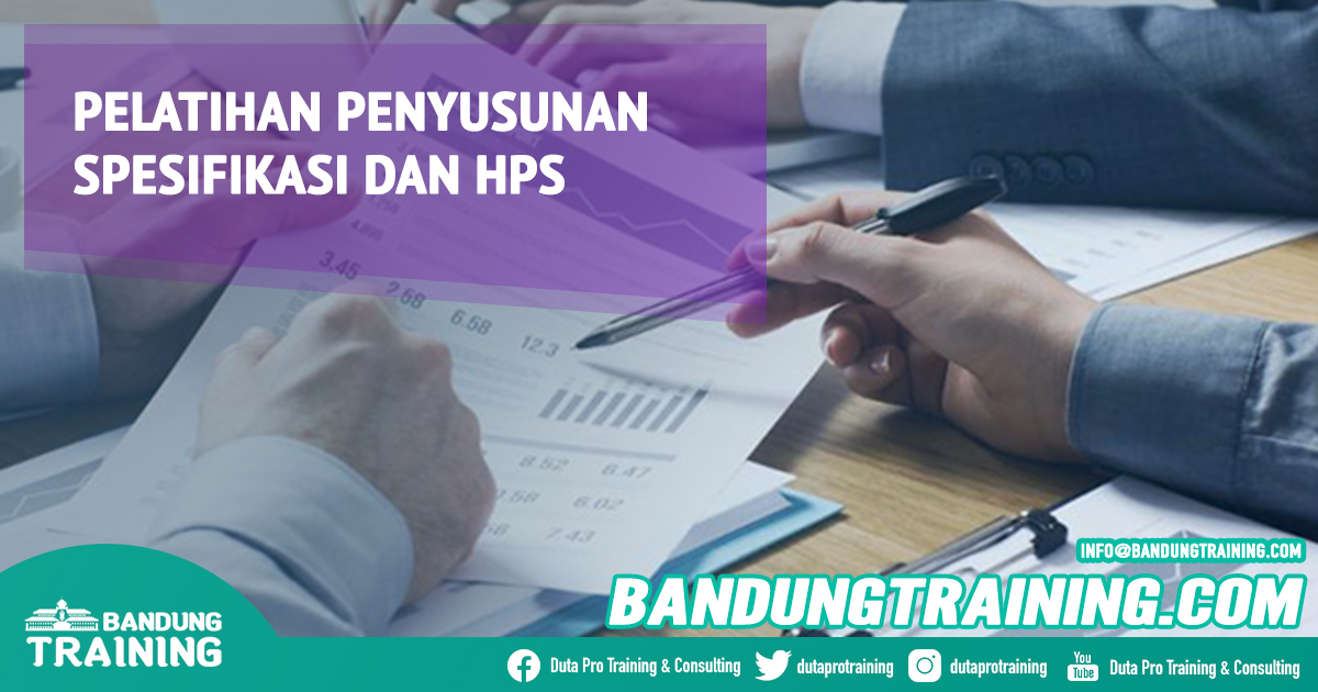 Pelatihan Penyusunan Spesifikasi dan HPS Bandung Training Center Info Cashback di Pusat Jadwal SDM Terbaru Murah Fix Running