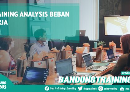 Training Analysis Beban Kerja Bandung Training Center Info Cashback di Pusat Jadwal SDM Terbaru Murah Fix Running