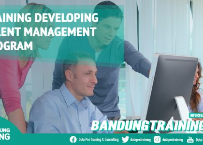 Training Developing Talent Management Program Bandung Training Center Info Cashback di Pusat Jadwal SDM Terbaru Murah Fix Running