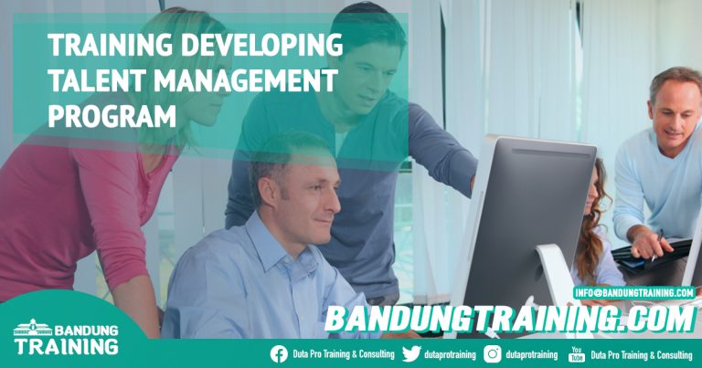 Training Developing Talent Management Program - Bandung Training