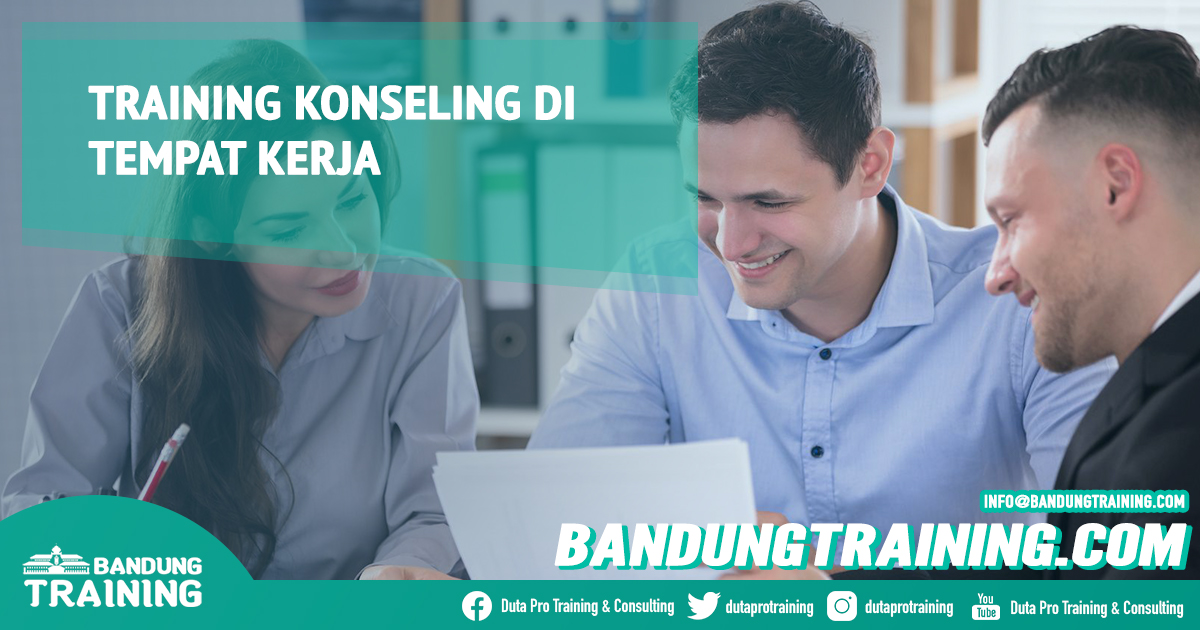 Training Konseling di Tempat Kerja Bandung Training Center Info Cashback di Pusat Jadwal SDM Terbaru Murah Fix Running