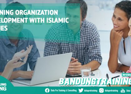 Training Organization Development With Islamic Values Bandung Training Center Info Cashback di Pusat Jadwal SDM Terbaru Murah Fix Running