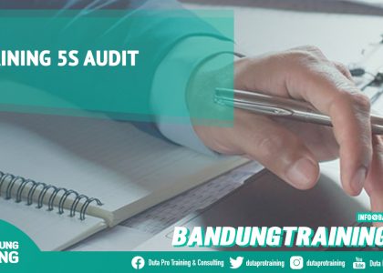 Bandung Training Center Info Training 5S Audit Cashback di Pusat Jadwal SDM Terbaru Murah Fix Running