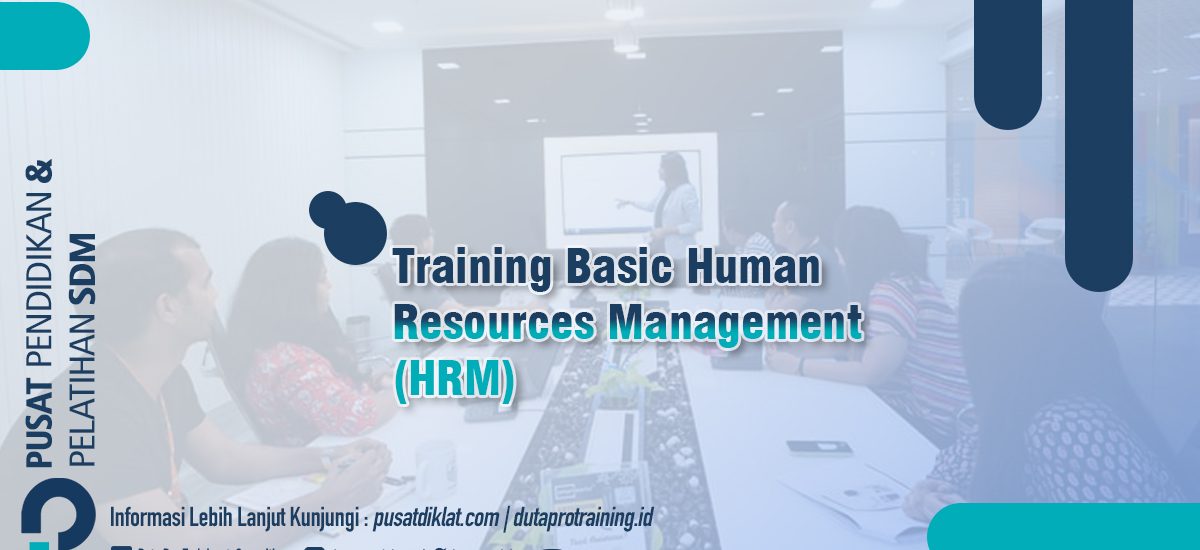 Basic Human Resources Management (HRM)