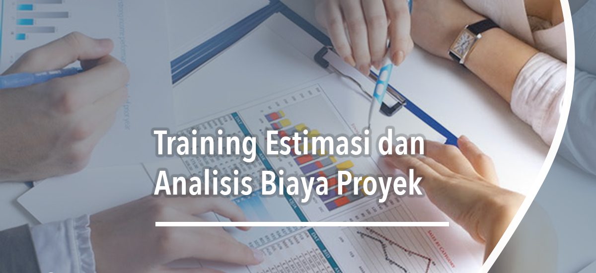 Estimasi dan Analisis Biaya Proyek