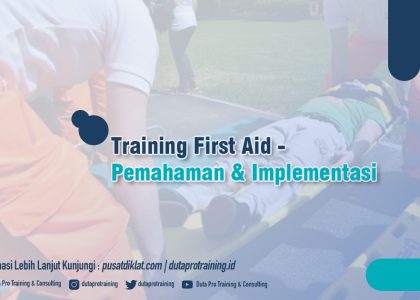 First Aid - Pemahaman & Implementasi Pertolongan Pertama Pada Kecelakaan