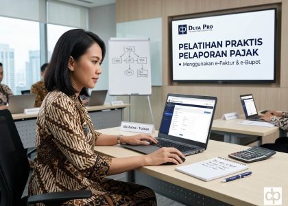Pelatihan Practical Tax Reporting Using e-Faktur & e-Bupot